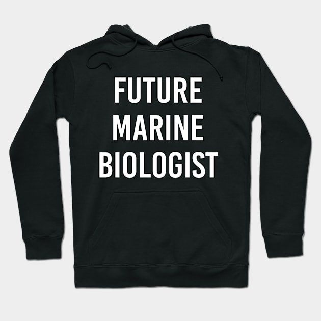 Future Marine Biologist (Black) Hoodie by ImperfectLife